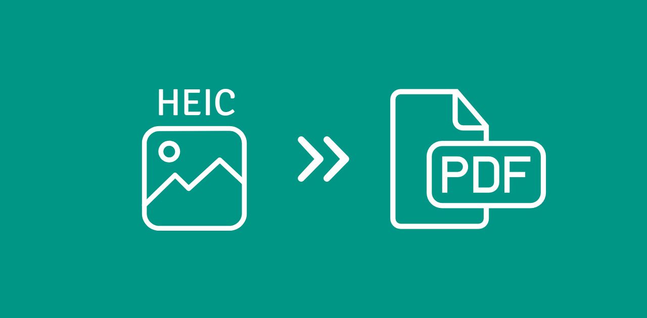 How to Convert HEIC to PDF: A Simple Guide for Mac, Windows, and Mobile